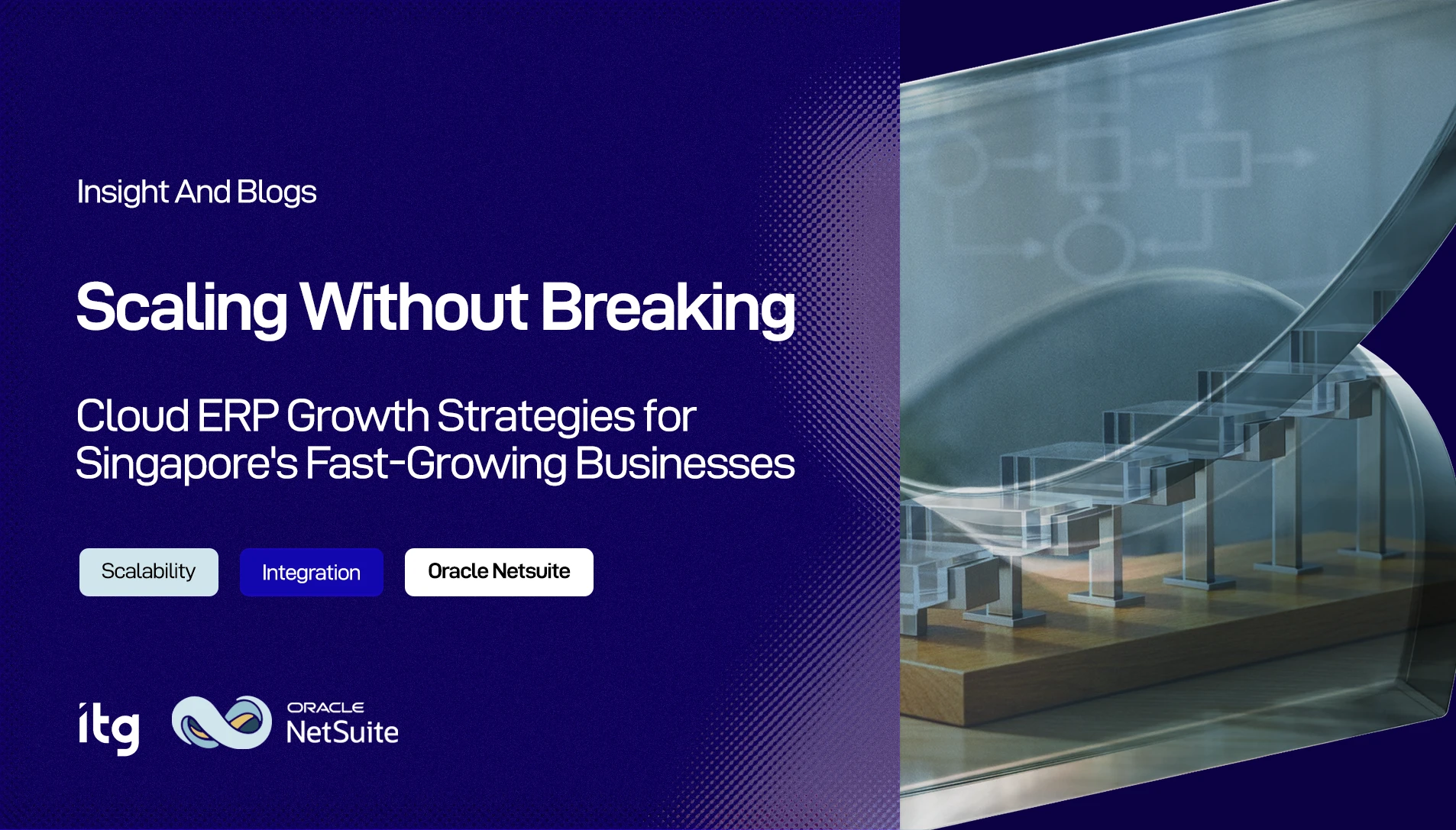 ITG Singapore Oracle NetSuite cloud ERP implementation for fast-growing businesses
